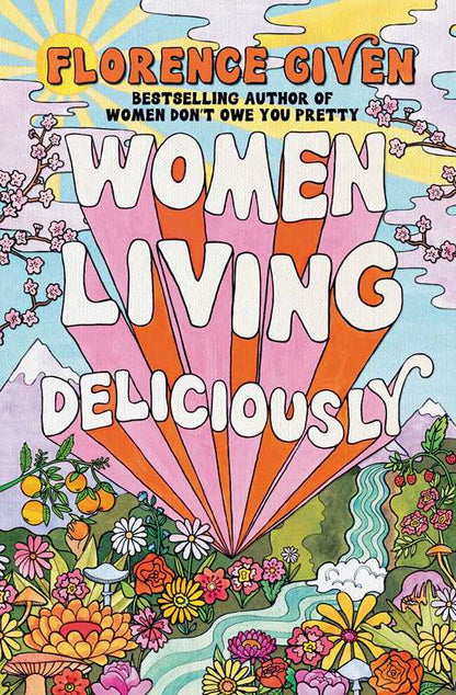 Women Living Deliciously by Florence Given