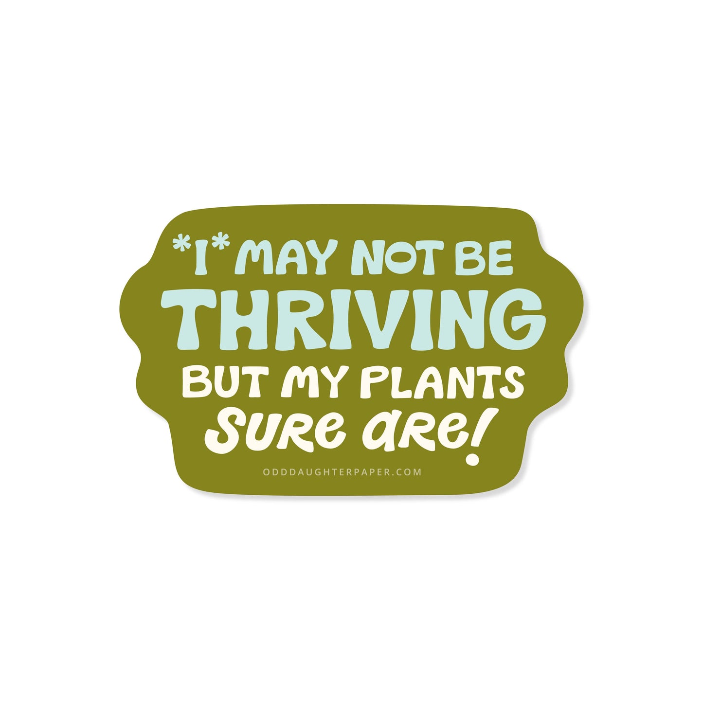 Thriving Plants - Vinyl Sticker