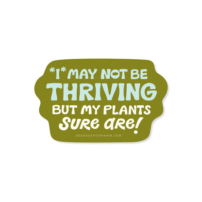 Thriving Plants - Vinyl Sticker